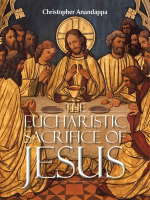 cover image of The Eucharistic Sacrifice of Jesus